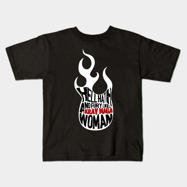 Hell Hath No Fury Like a Krav Maga Woman Shirt and Gift Ideas Kids T-Shirt by Possetivitees